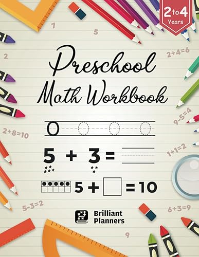 Preschool Math Workbook: Preschool Learning Math Activity Workbook: For Kindergarten and Preschool Kids | Learning Numbers And Basic Math | Toddler Book Ages 2-4 (Preschool Math Workbook)