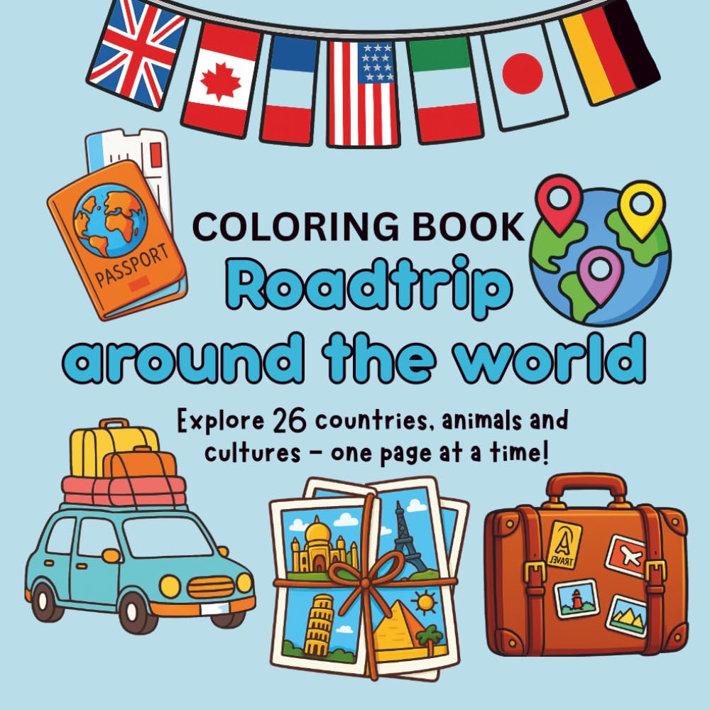 Roadtrip around the world: Explore 26 countries, animals and cultures - one page at a time!