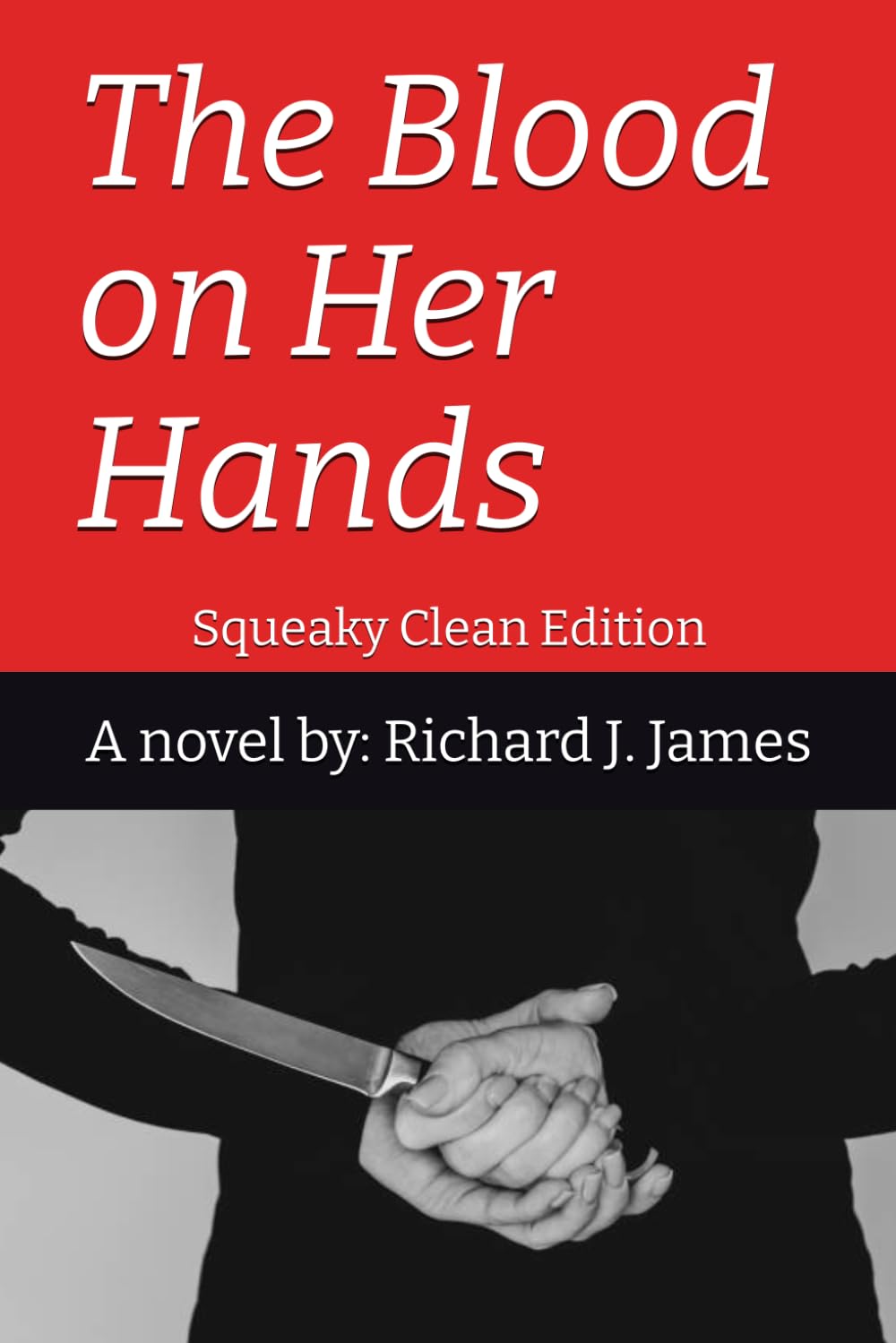 The Blood on Her Hands: Squeaky Clean Edition