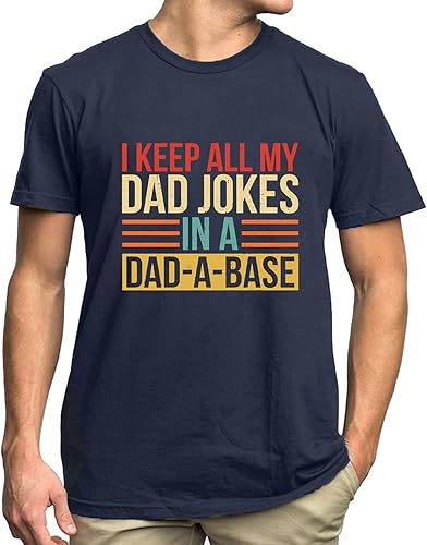 Camisa de niña para hombre, el mejor regalo para papá, I Keep All My Father Jokes in A Dad-A-Base Shirt