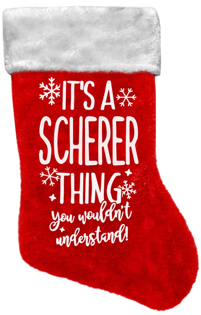 It's a Scherer Thing! Christmas Stocking You Wouldn't Understand Faux Fur