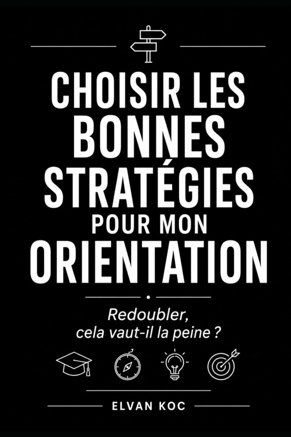 CHOISIR LES BONNES STRATÉGIES POUR MON ORIENTATION :: Redoubler, cela vaut-il la peine ?