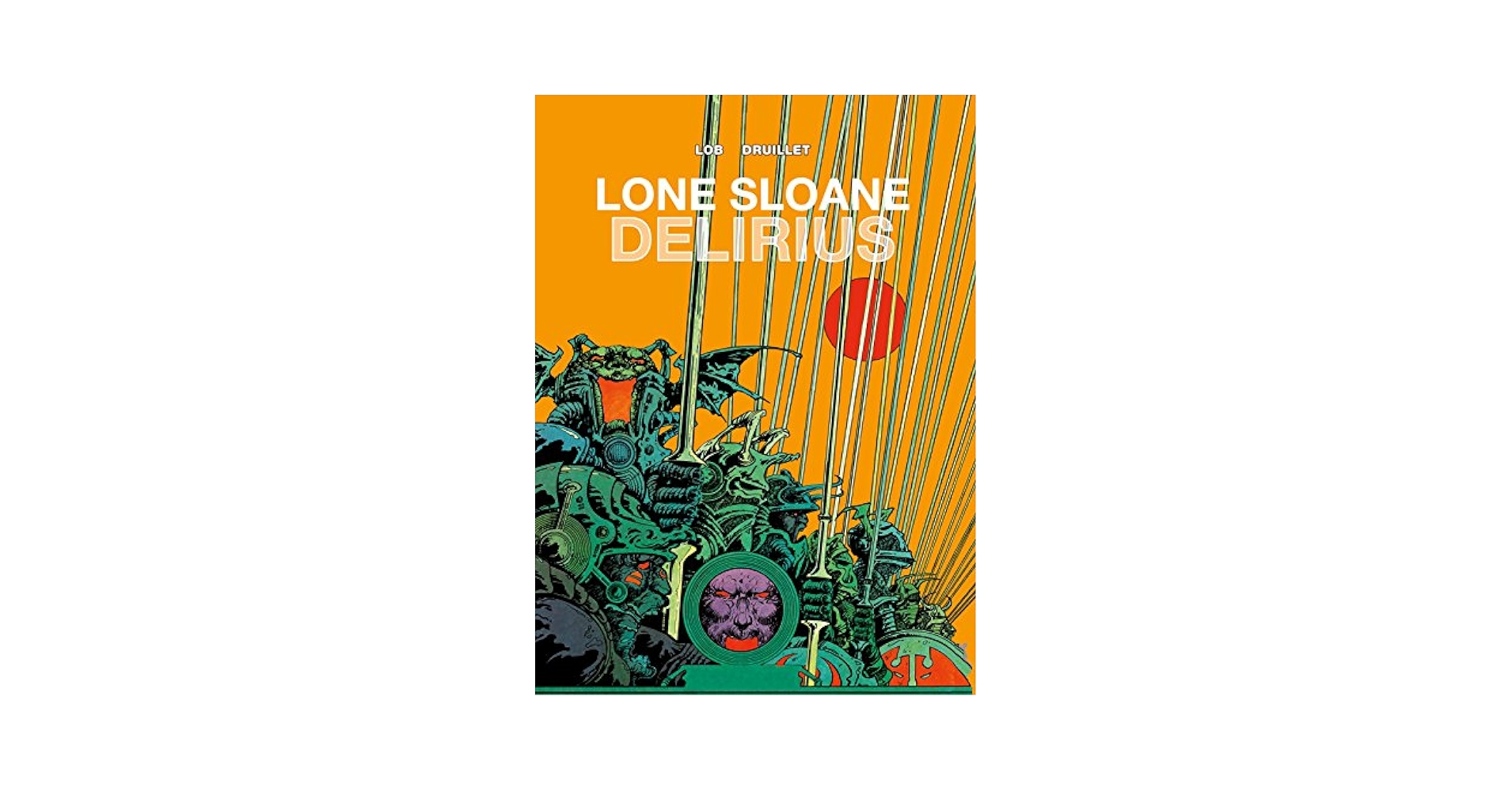 ローン・スローン = LONE SLOANE　フィリップ・ドリュイエ ローン・スローン = LONE SLOANE フィリップ・ドリュイエ ローン
