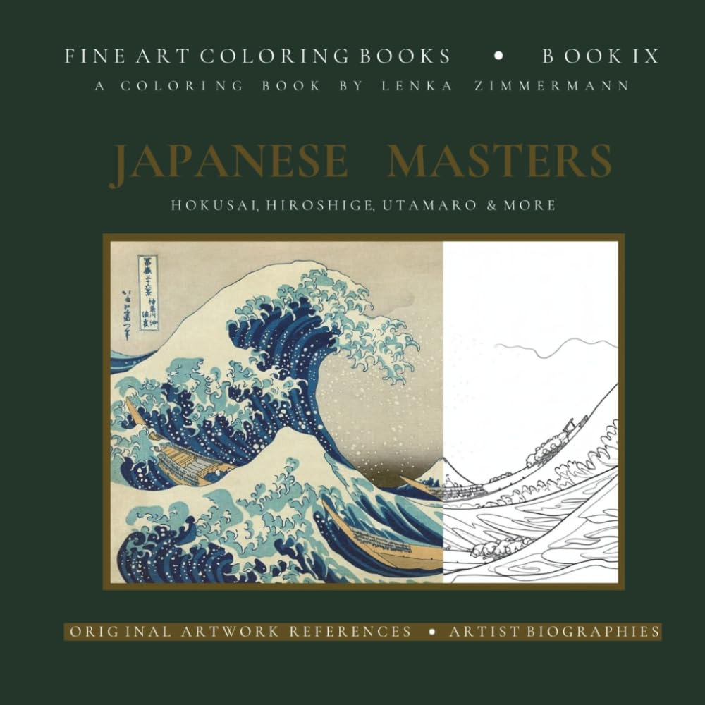 FINE ART COLORING BOOK, JAPANESE MASTERS: HOKUSAI, HIROSHIGE, UTAMARO & MORE: 47 MASTERPIECES OF UKIYO-E ART | FINE ART COLORING FOR RELAXATION, ... BOOKS AFTER MOTIFS OF FAMOUS PAINTERS)