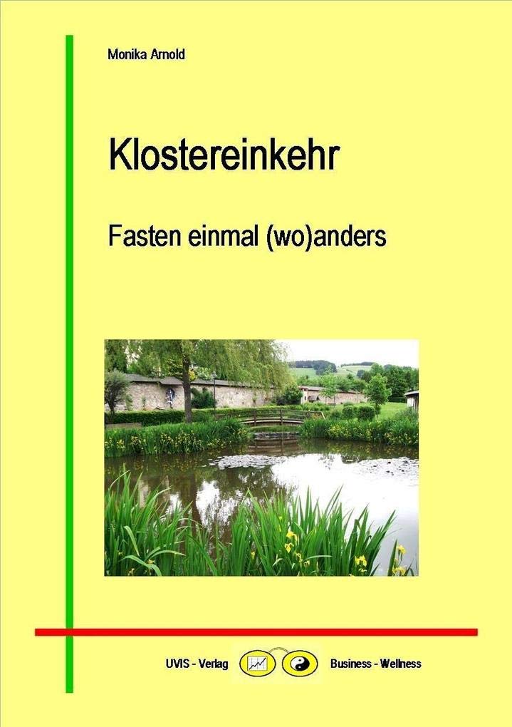 Klostereinkehr: Fasten einmal (wo)anders