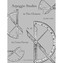 Arpeggio Studies in Two Octaves for the Cello