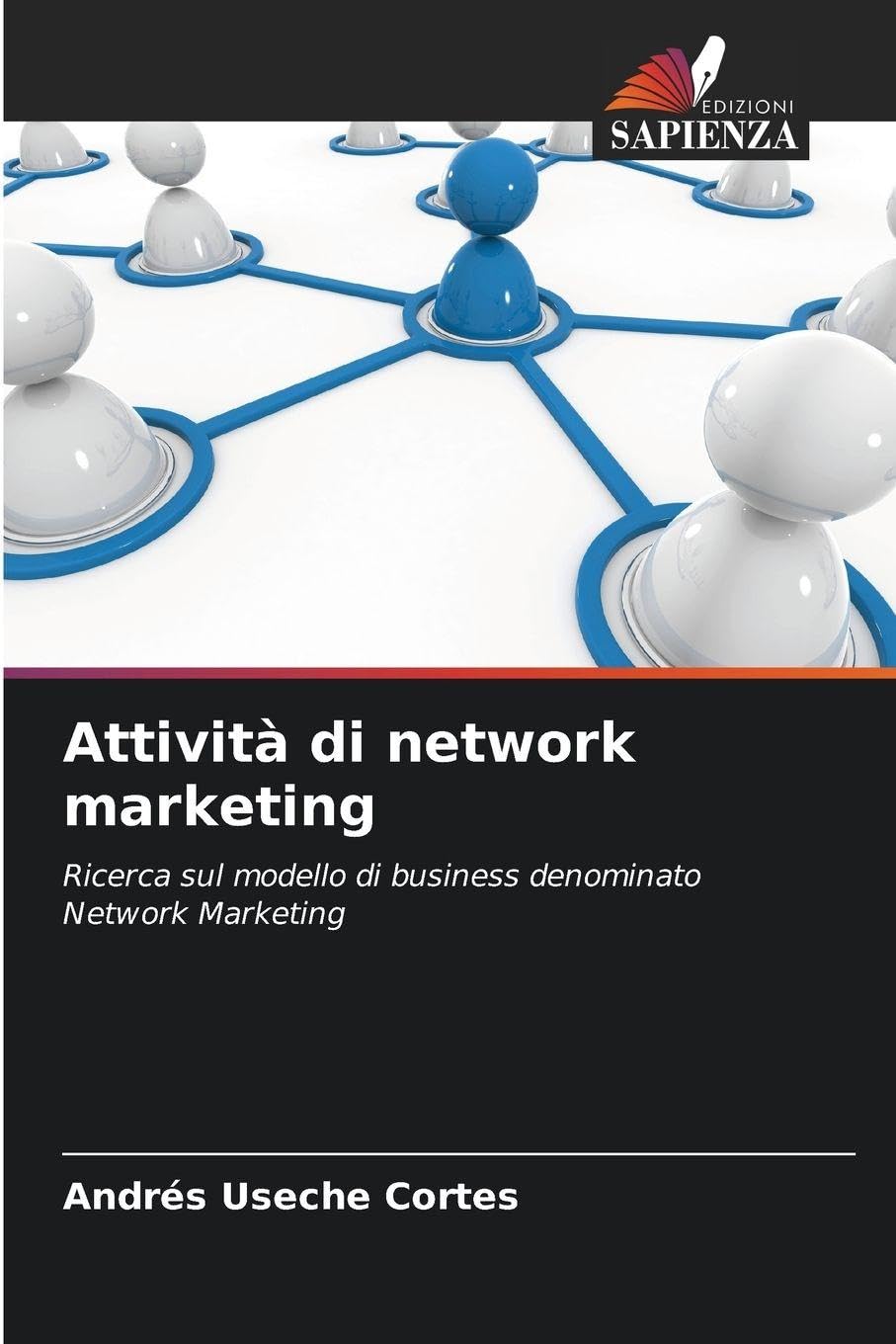 Attività di network marketing: Ricerca sul modello di business denominato Network Marketing