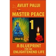 Master Peace A Blueprint For An Enlightened Life