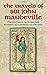 The Travels of Sir John Mandeville: The Fantastic 14th-Century Account of a Journey to the East (Dover Books on Travel, Adventure)