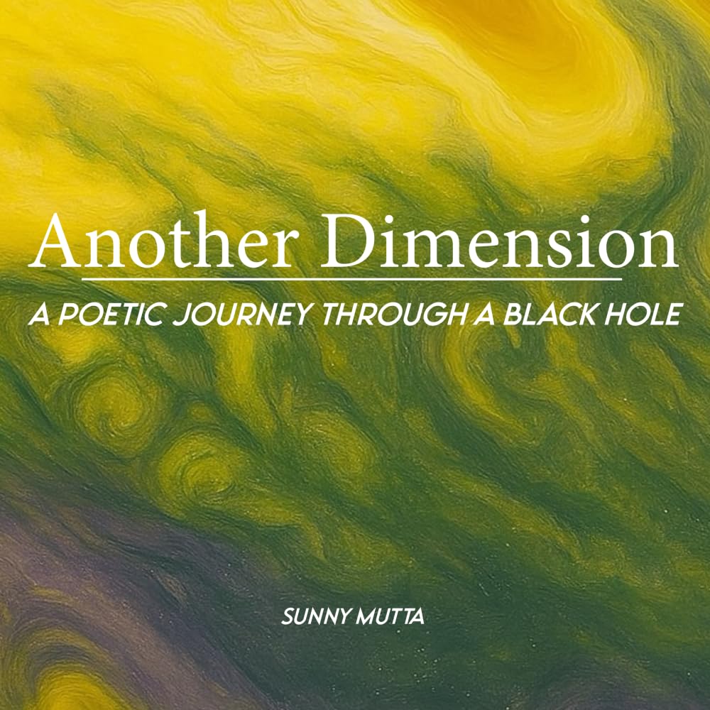 Another Dimension: A Poetic Journey Through A Black Hole