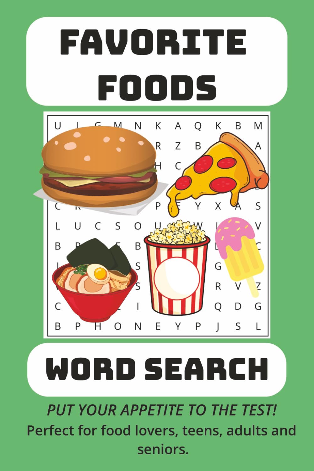 Favorite Foods Word Search Puzzle: Word Searches With Easy to Read Print About Food, Snacks, Condiments and Spices | 6x9 inches, 110 pages| 50+ ... Holidays, Free Time, Foodies and Food Lovers