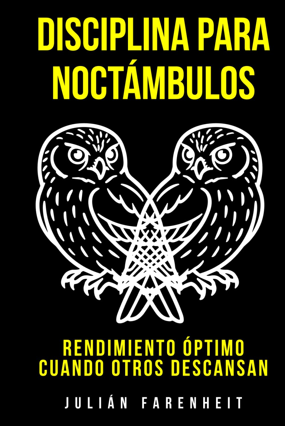 Disciplina para Noctámbulos: Rendimiento óptimo cuando otros descansan