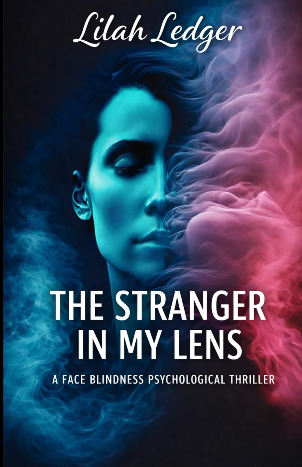 The Stranger in My Lens: A Face Blindness Psychological Thriller