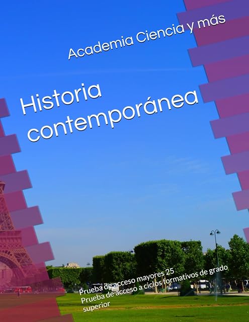 Portada de Historia contemporánea: Prueba de acceso mayores 25 o prueba de acceso a formación profesional