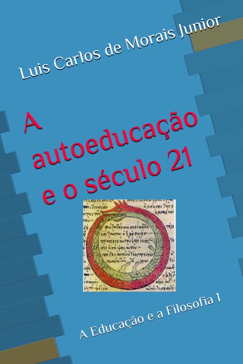 A autoeducação e o século 21: A Educação e a Filosofia 1