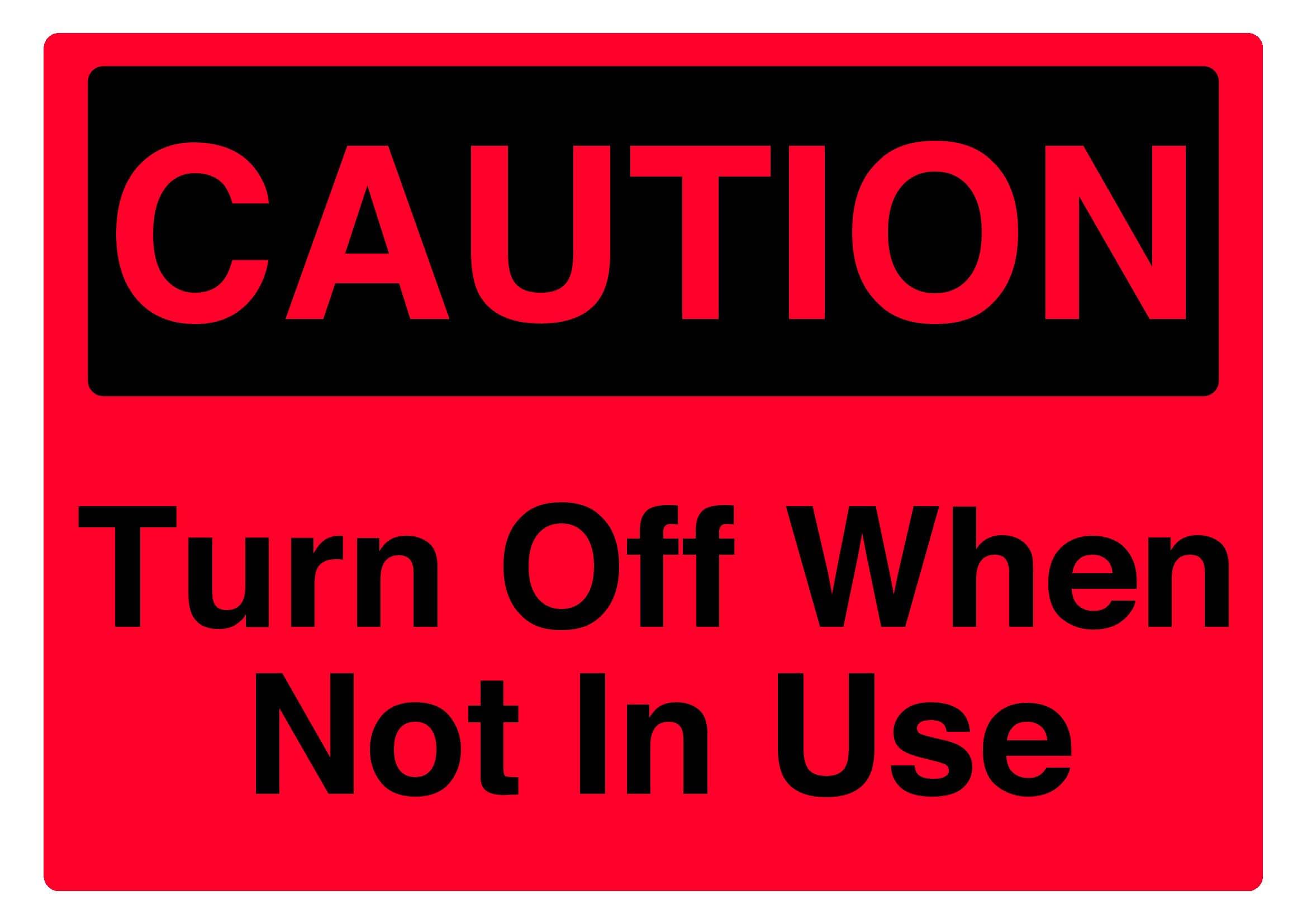 Turn off when not in use Sign, 12x8 Inch Metal Tin Sign, Energy Saving Reminder for Electrical Equipment and Lights
