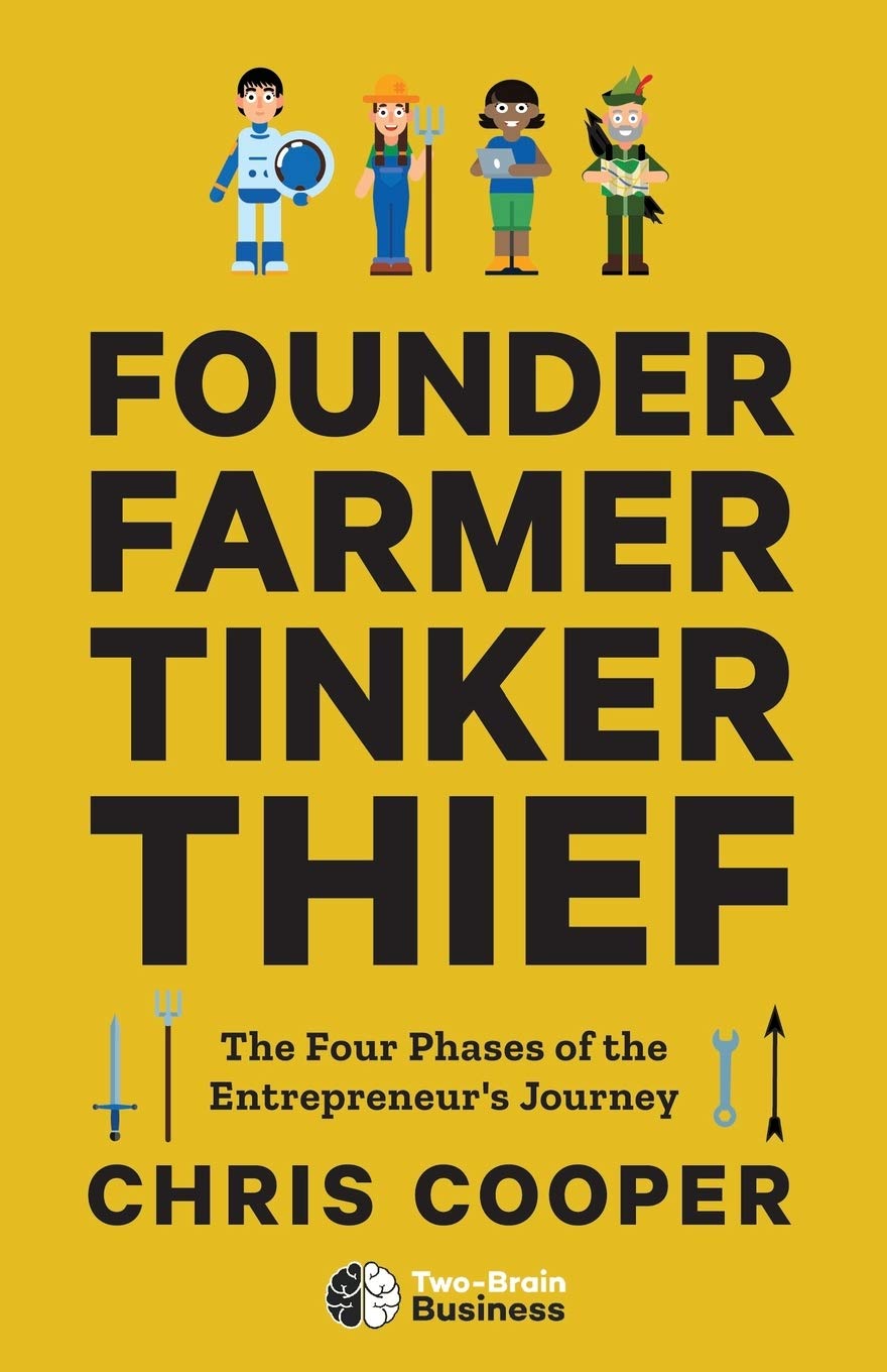 Founder, Farmer, Tinker, Thief: The Four Phases of the Entrepreneur's Journey Paperback – April 26, 2019