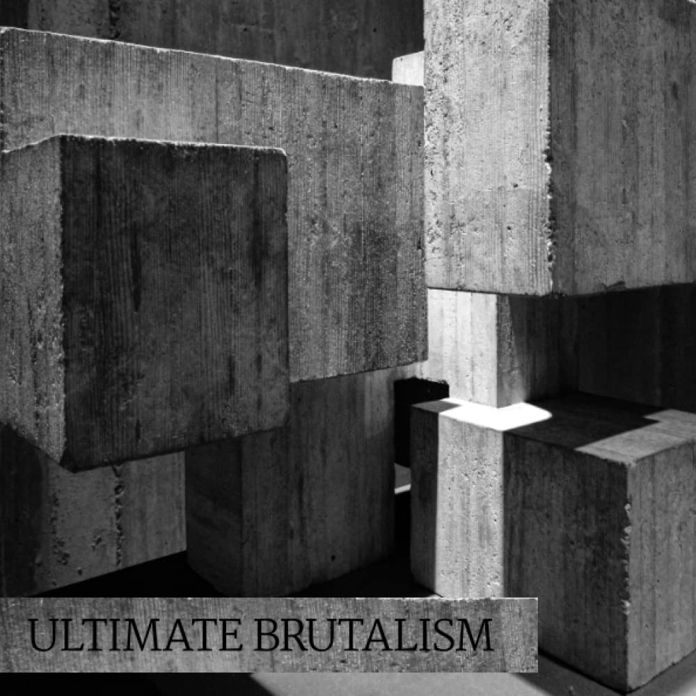 Ultimate Brutalism: Notebook/Journal for Any Lover of Brutalist Architecture