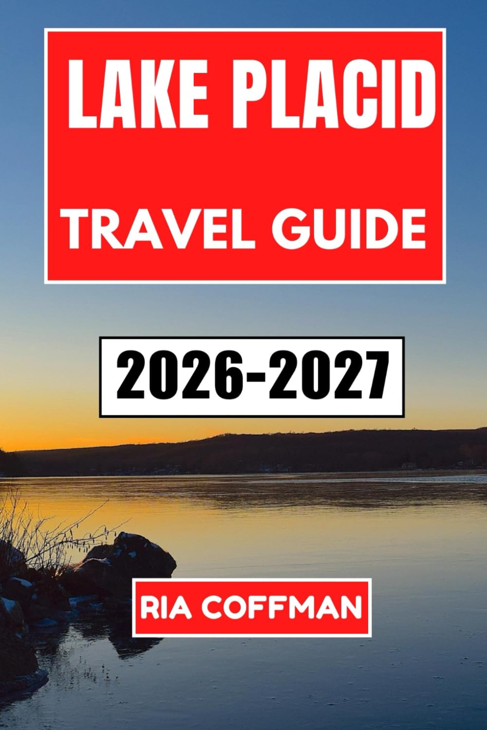 Lake Placid Travel Guide 2026-2027: Discover Olympic History, Mountain Adventures, and Adirondack Wonders in New York's Alpine Village
