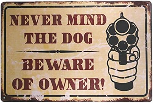 jiajucj - Letrero de metal vintage con texto en inglés Never Mind The Dog Beware Owner (M0020)