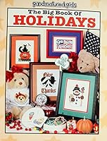 The Good-Natured Girls The Big Book of Holidays Cross Stitch B000E5IJWC Book Cover