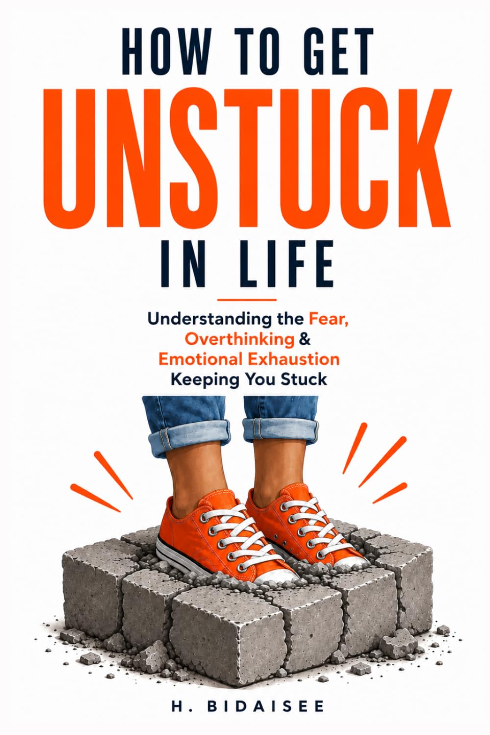 How To Get Unstuck: Understanding the Fear, Overthinking & Emotional Exhaustion Keeping You Stuck