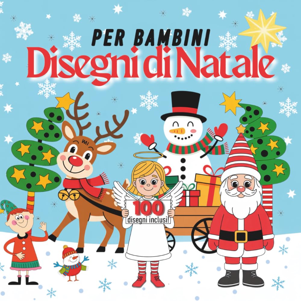 Disegni di Natale per bambini: 100 immagini invernali per giovani artisti 5–9 anni, per bambine e ragazzi