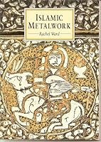 Islamic Metalwork (Eastern Art) 0714114588 Book Cover