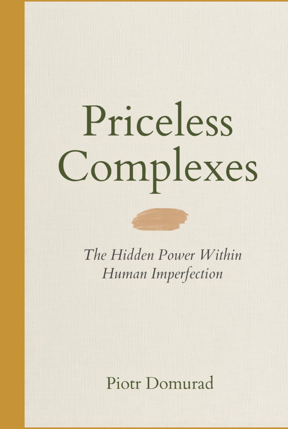 Priceless Complexes: The Hidden Power Within Human Imperfection