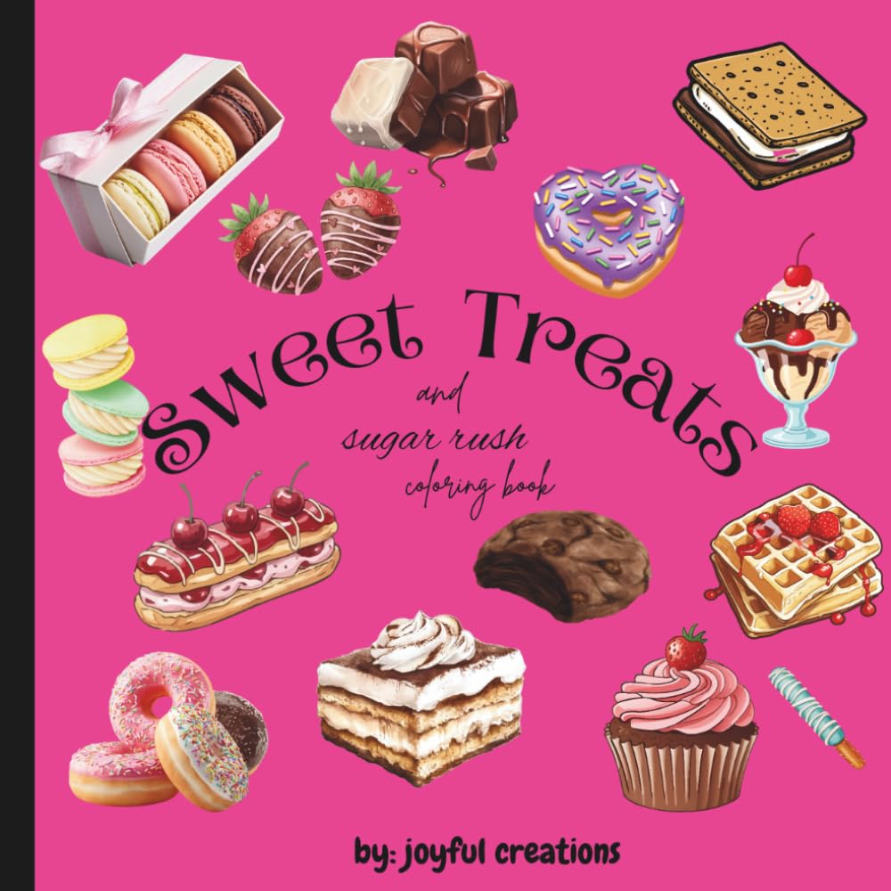 Sweet Treats & Sugar Rush coloring book: A fun & relaxing coloring book with bold designs of desserts, donuts, cup cakes