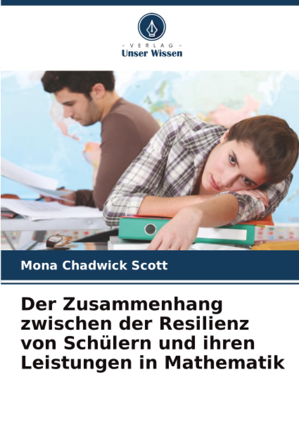 Der Zusammenhang zwischen der Resilienz von Schülern und ihren Leistungen in Mathematik