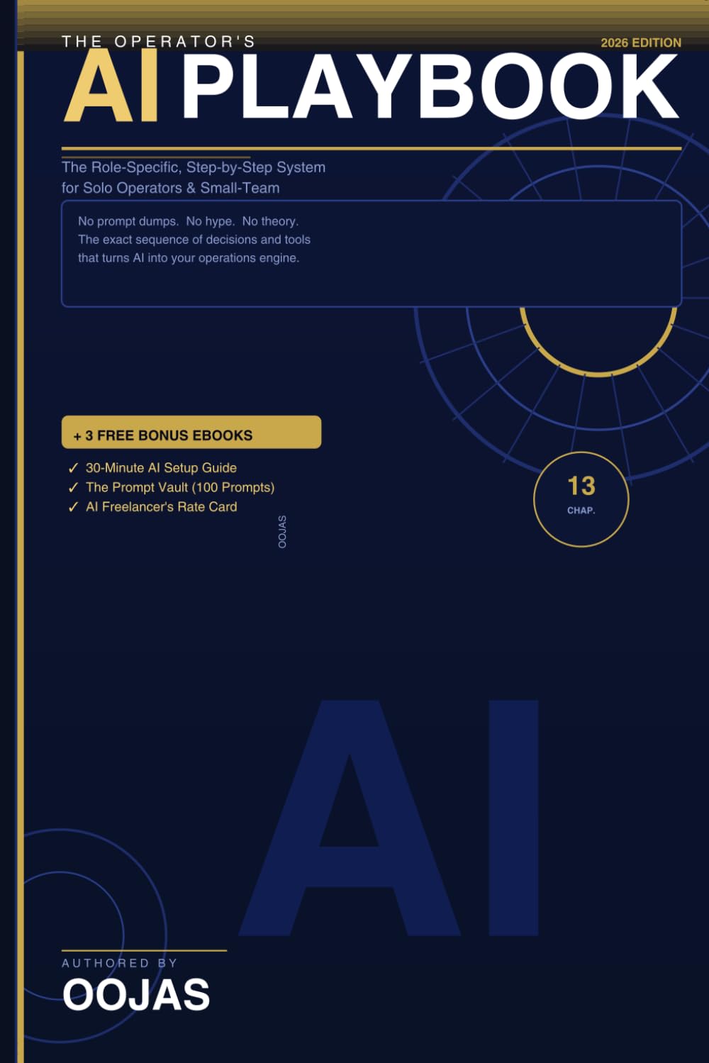 The Operator's AI Playbook: The Role-Specific, Step-by-Step System for Solo Operators and Small-Team Professionals Who Need AI to Actually Work