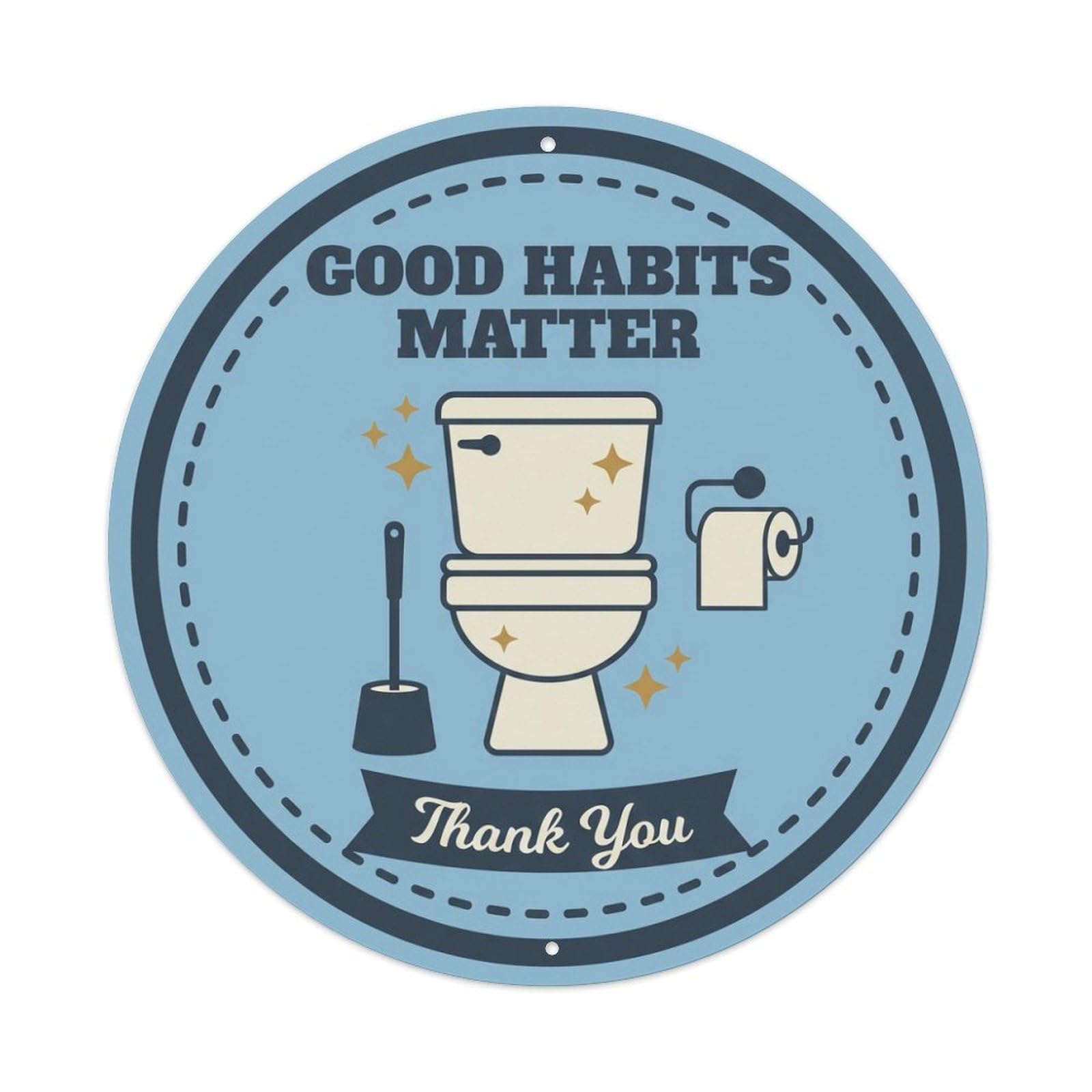 Metal Tin Sign Toilet Clean Bathroom Reminder Good Habits Matter
