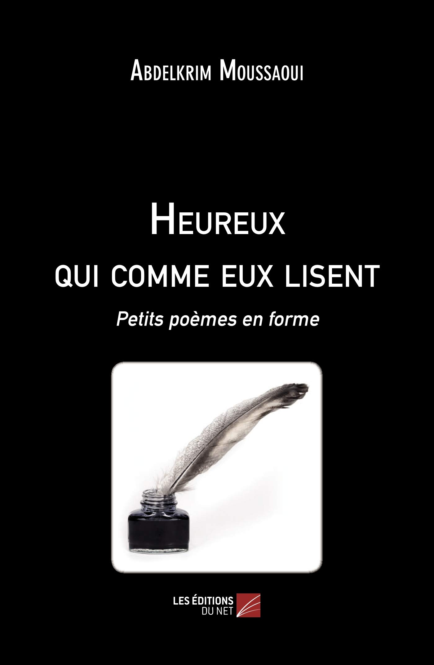 Heureux qui comme eux lisent: Petits poèmes en forme (French Edition)
