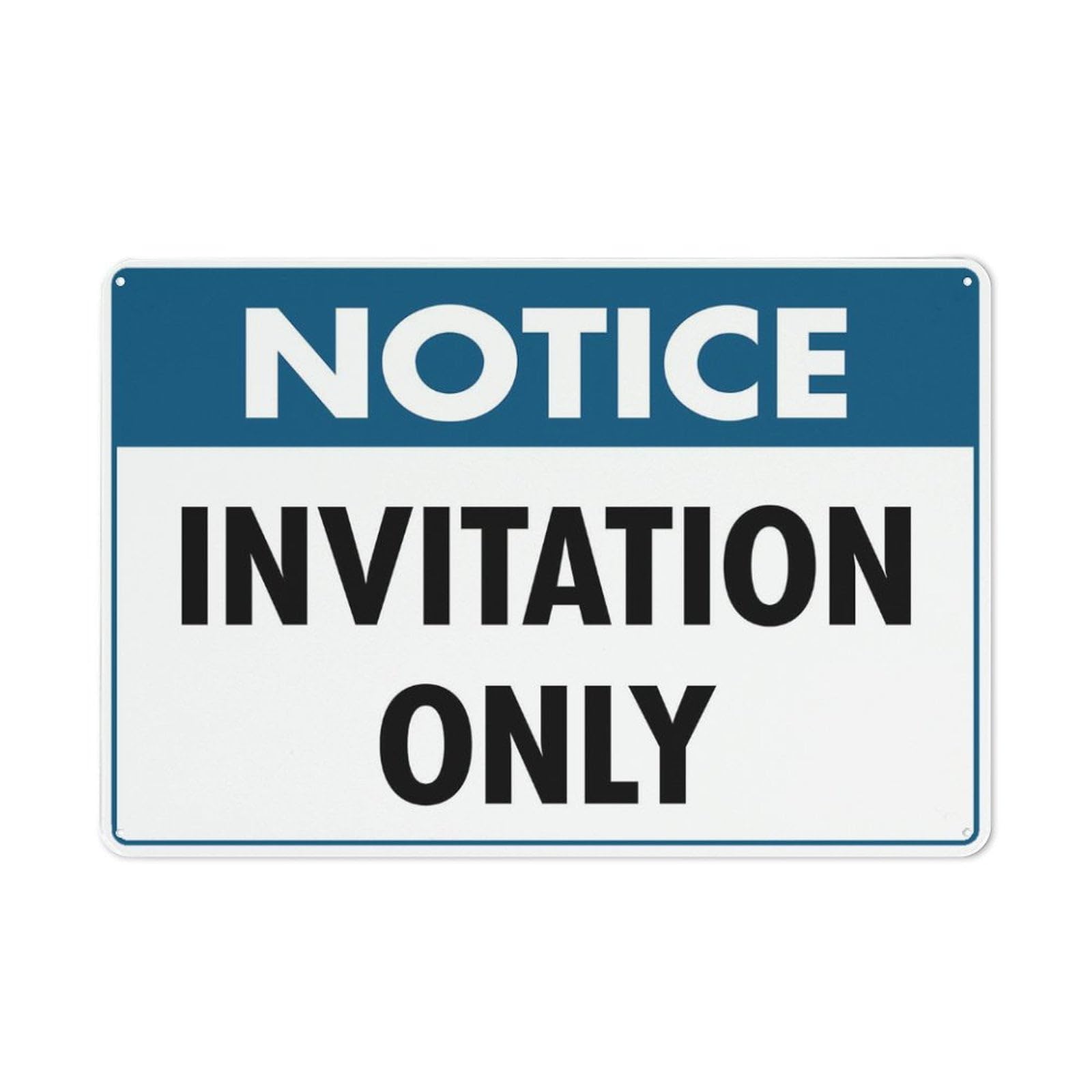 Peiyeety A06 Notice Invitation Only Sign 12X16 Inches Rust Free Aluminum Signs Outdoor, Metal Tin Sign For Home, Business, Yard
