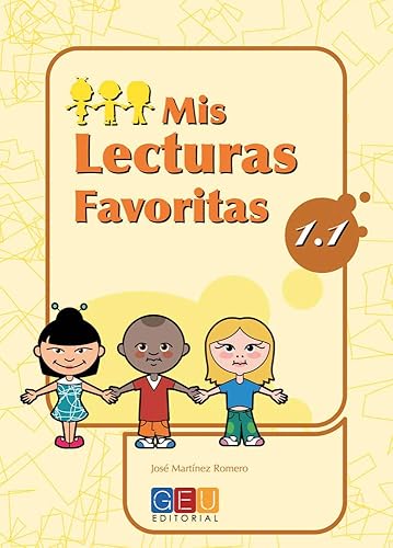 Mis lecturas favoritas 1.1 / Editorial GEU / 1º Primaria / Mejora la comprensión lectora / Recomendado como repaso / Con actividades sencillas
