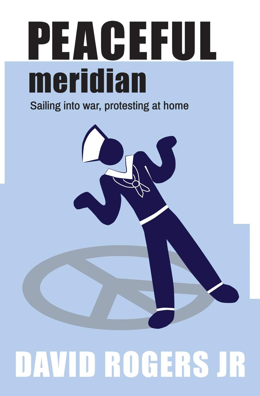 Peaceful Meridian: Sailing into War, Protesting at Home