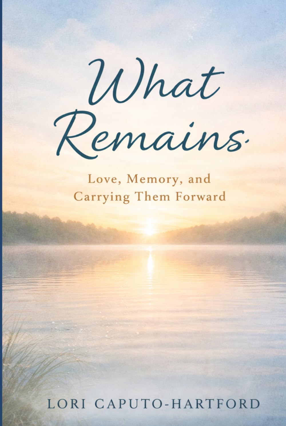 What Remains: Love, Memory and Carrying Them Forward (After the Silence)