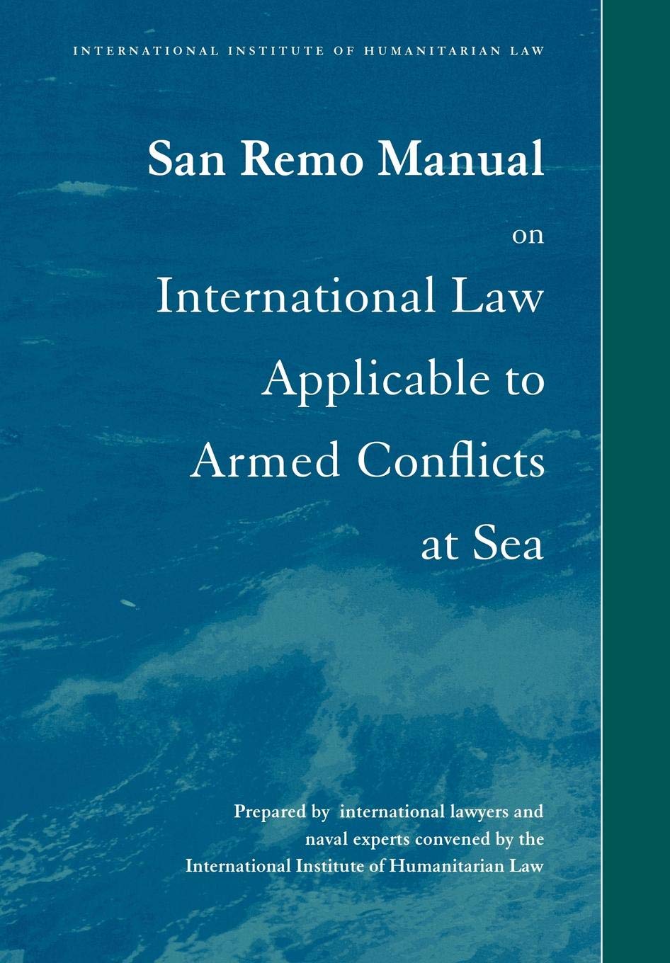 San Remo Manual on Intl Law: International Institute of Humanitarian Law