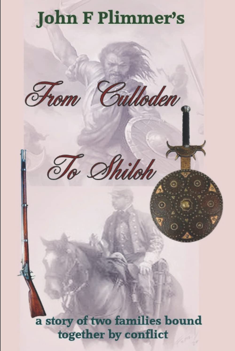 From Culloden to Shiloh: A story o two families bound together by conflict