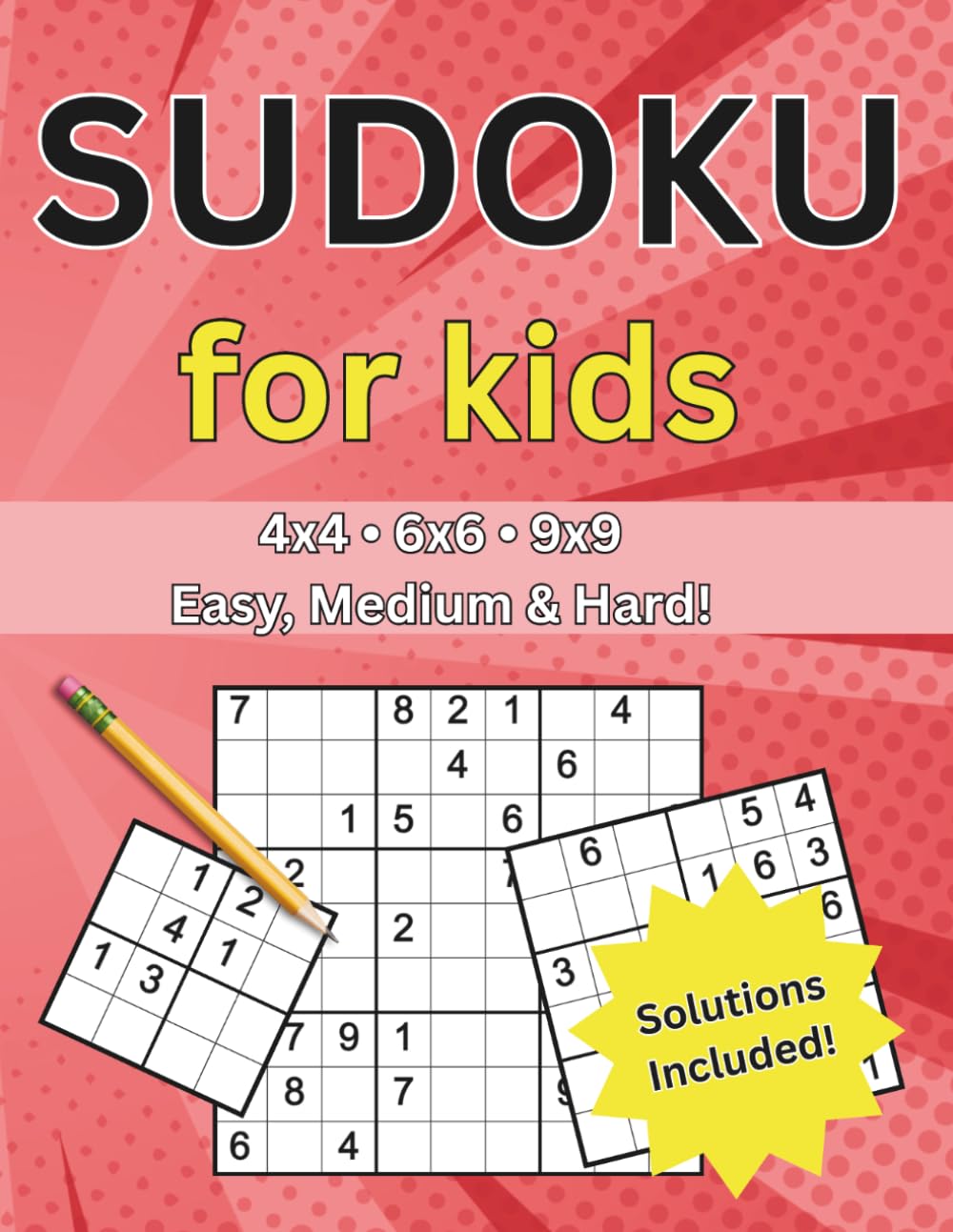 Smart Kids Sudoku: 450 Fun Number Puzzles to Boost Your Brain (Includes 4x4, 6x6 and 9x9)