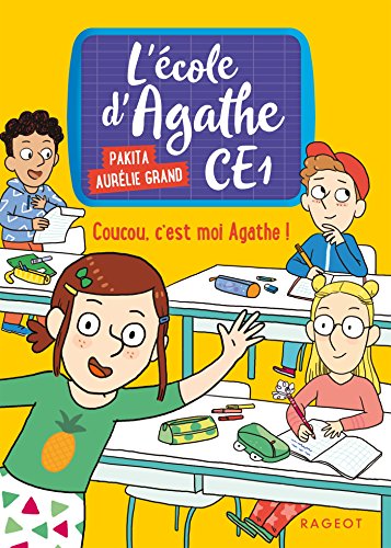 Télécharger Coucou, c'est moi Agathe ! : L' école dAgathe CE1 (L'école d'Agathe CE1) Livre eBook France