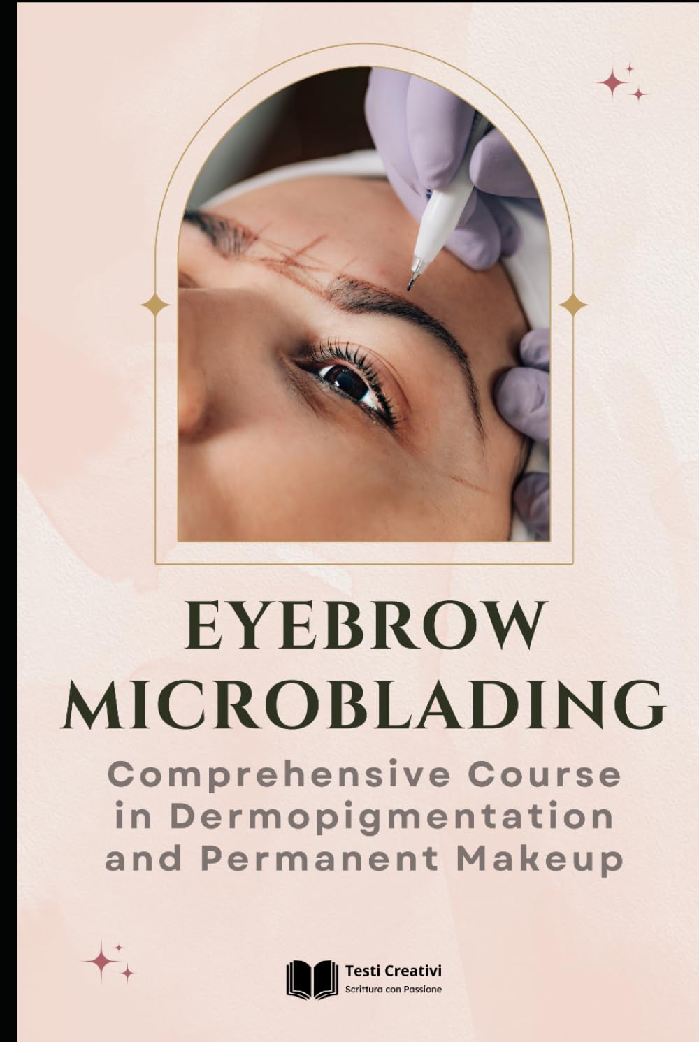 Eyebrow Microblading: Comprehensive Course in Dermopigmentation and Permanent Makeup