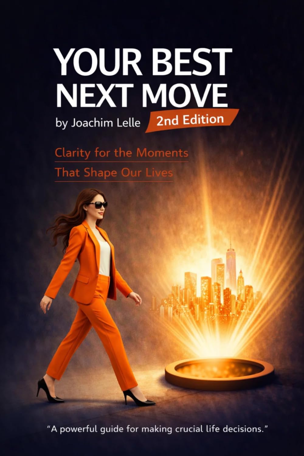 Your Best Next Move: Clarity for the Moments That Shape Our Lives (Self-Improvement & Mental Fitness)