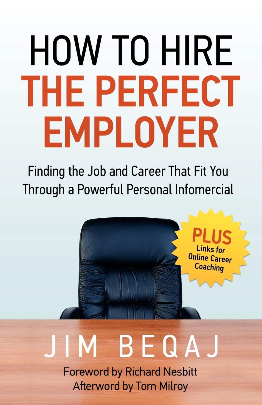 Buy How to Hire the Perfect Employer: Finding the Job and Career That Fit You Through a Powerful Personal Infomercial — BookShops.in