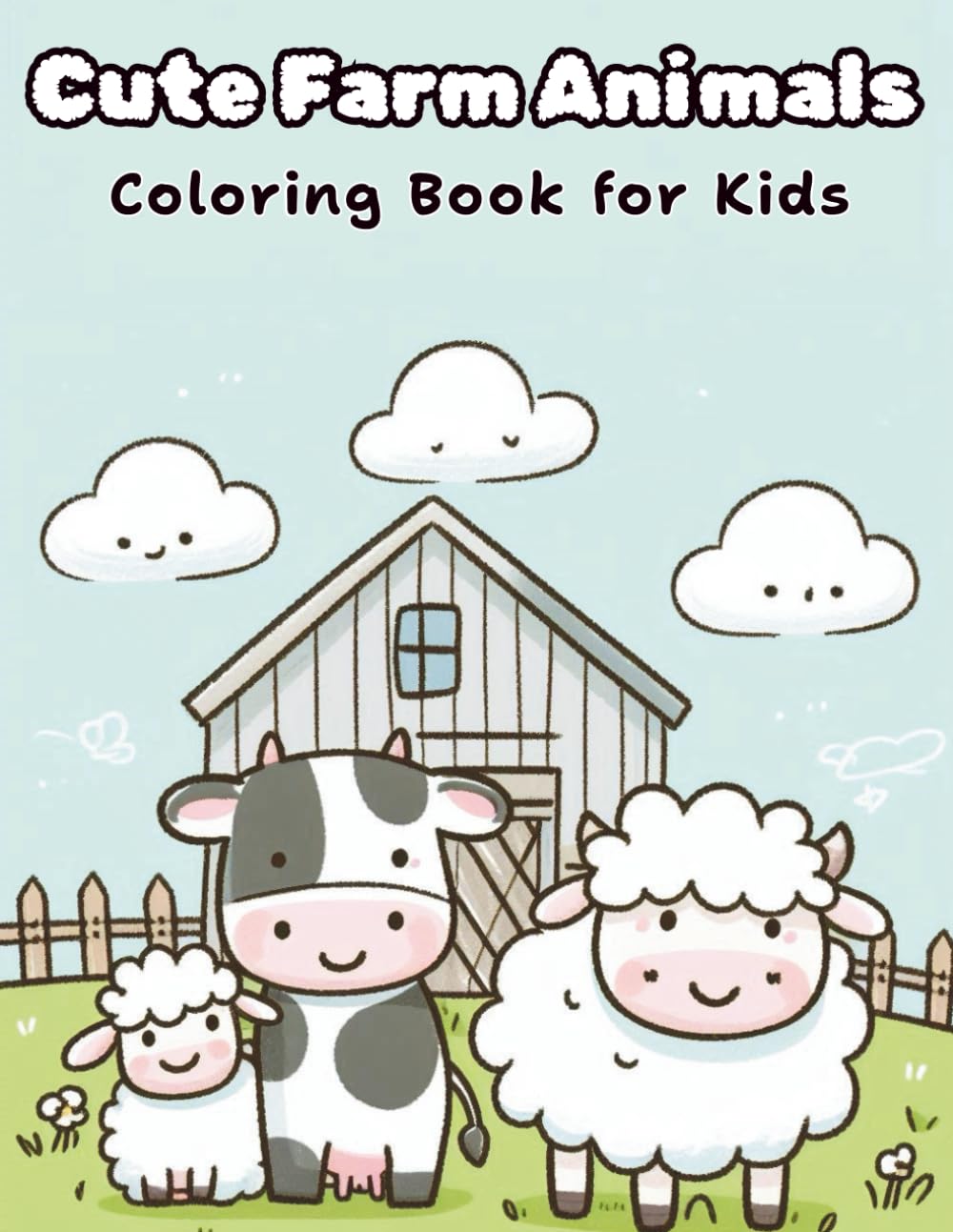 Cute Farm Animals Coloring Book For Kids: Fun and Easy Farm Animal Coloring Pages for Kids 50 Cute Farm Animal Coloring Pages