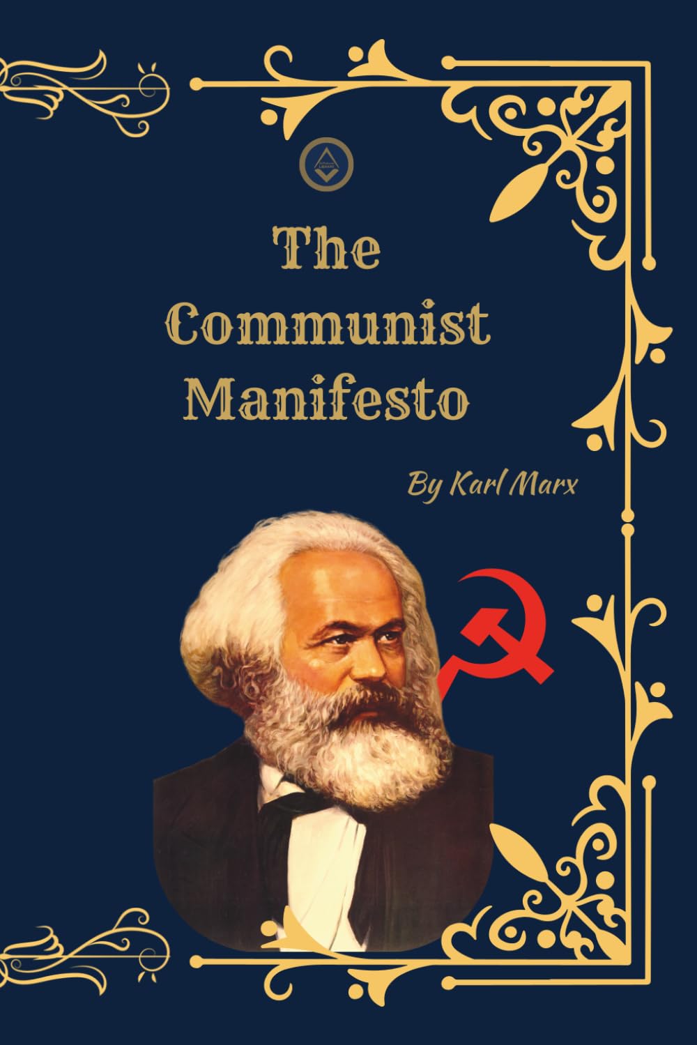 The Communist Manifesto: Complete Historical and Critical Edition