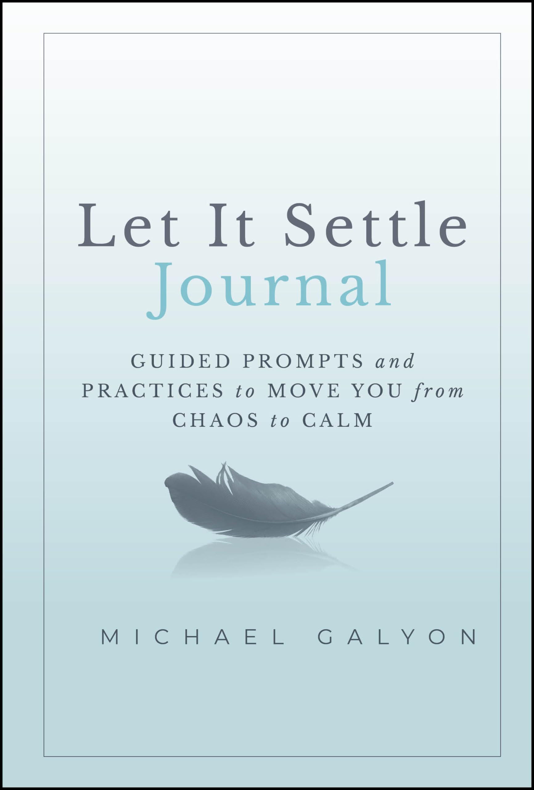 Let It Settle Journal by Michael Galyon HARDBACK 9781394259182