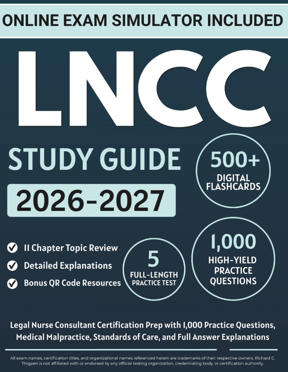 LNCC Study Guide 2026-2027: Legal Nurse Consultant Certification Prep with 1,000 Practice Questions, Medical Malpractice, Standards of Care, and Full Answer Explanations