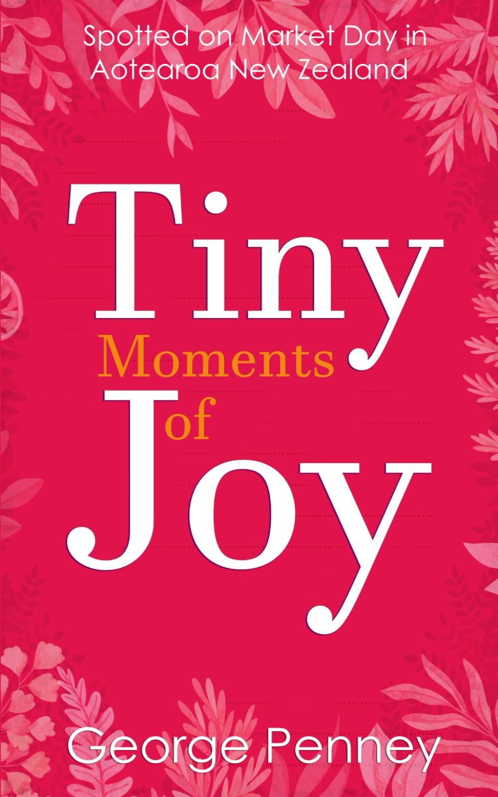 Tiny Moments of Joy: Spotted on Market Day in Aotearoa New Zealand